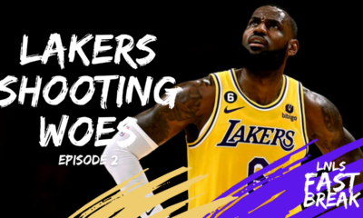 LNLS Fast Break EP 2 - Lakers shooting woes